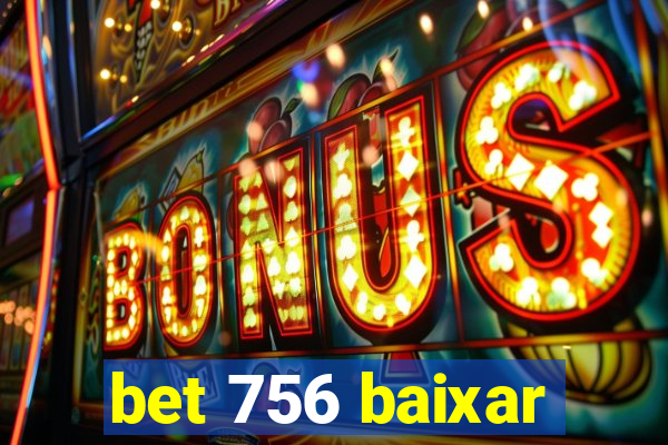 bet 756 baixar